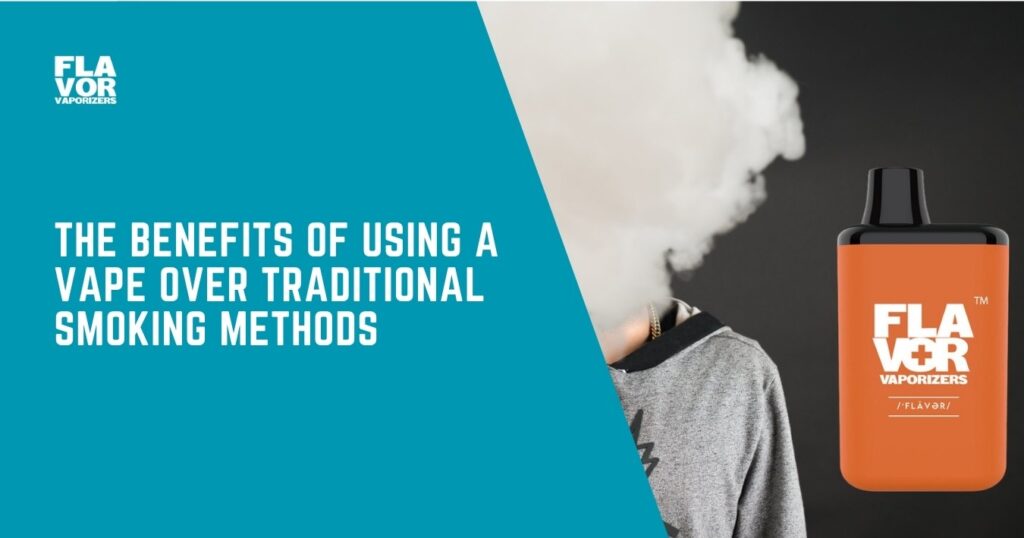 Flavor Vaporizers | The benefits of using a vape over traditional smoking methods | 12
