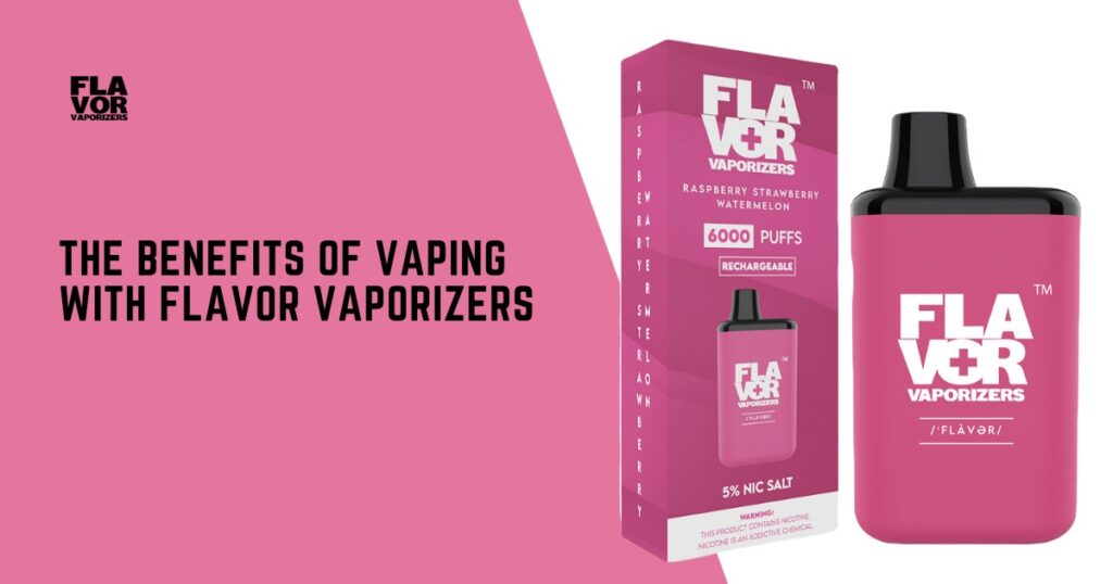 Flavor Vaporizers | The Benefits of Vaping with Flavor Vaporizers | Blog Banner for Website Content 1200 × 630px 13